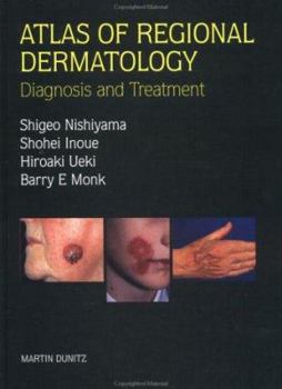 Atlas of Regional Dermatology: Diagnosis & Treatment