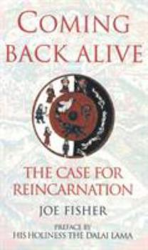 Paperback Coming Back Alive: The Case for Reincarnation Book