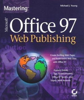 Paperback Mastering Microsoft Office 97 Web Publishing: With CDROM Book