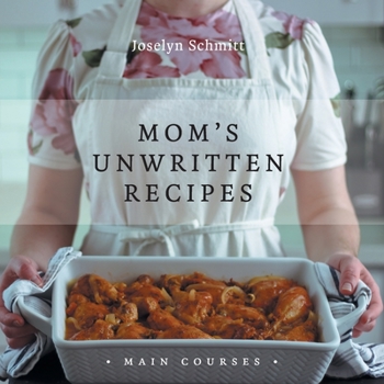 Paperback Mom's Unwritten Recipes: Main Courses Book