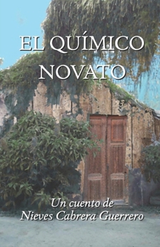 Paperback El químico novato [Spanish] Book