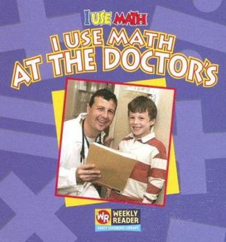 I Use Math at the Doctor's - Book  of the I Use Math