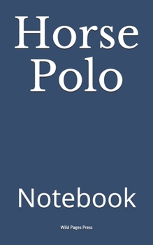 Horse Polo: Notebook