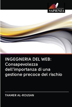Paperback Ingegneria del Web: Consapevolezza dell'importanza di una gestione precoce del rischio [Italian] Book