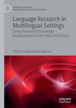 Paperback Language Research in Multilingual Settings: Doing Research Knowledge Dissemination at the Sites of Practice Book