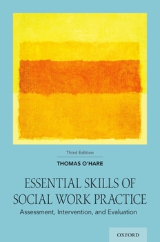 Paperback Essential Skills of Social Work Practice: Assessment, Intervention, and Evaluation Book