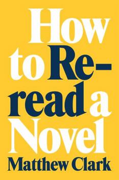 Hardcover How to Reread a Novel Book