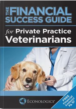 Paperback The Financial Success Guide for Private Practice Veterinarians Book