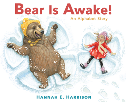Hardcover Bear Is Awake!: An Alphabet Story Book