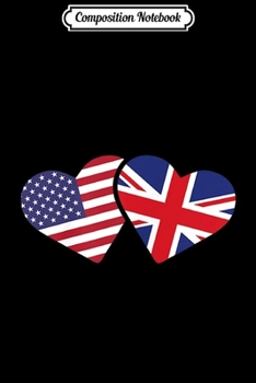 Composition Notebook: Womens United Kingdom USA Flag Heart British American Love Journal/Notebook Blank Lined Ruled 6x9 100 Pages
