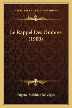 Paperback Le Rappel Des Ombres (1900) [French] Book