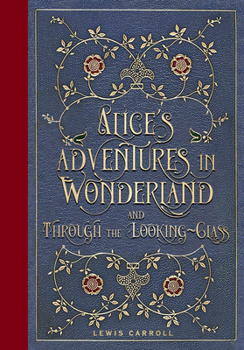 Alice's Adventures in Wonderland and Through the Looking Glass - Book  of the Alice's Adventures in Wonderland