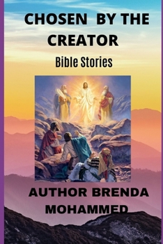 Chosen By The Creator: Bible Stories (Books for End Times)