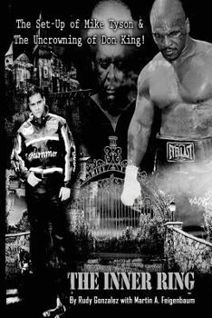 Paperback The Inner Ring (Premium Edition): The Set-Up of Mike Tyson and the Uncrowning of Don King Book