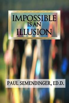 Paperback Impossible Is an Illusion Book