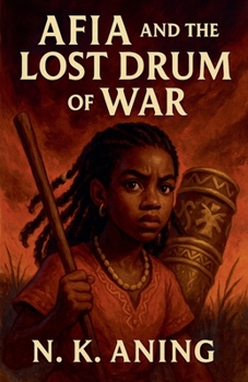 Afia and the Lost Drum of War (The Adventures of Afia)
