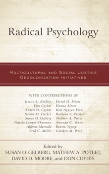 Paperback Radical Psychology: Multicultural and Social Justice Decolonization Initiatives Book