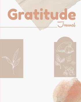 Paperback Gratitude Journal: Ultimate Gratitude Journal For Men, Women And All Adults. Indulge Into Self Care And Get The Self Care Journal. This I Book