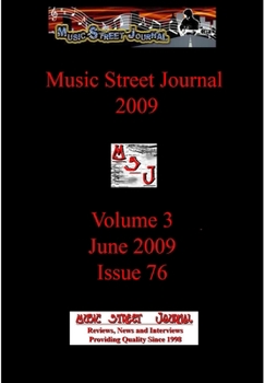 Music Street Journal 2009: Volume 3 - June 2009 - Issue 76 - Book #21 of the Music Street Journal