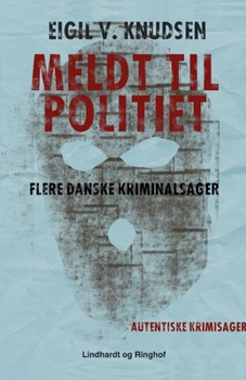 Paperback Meldt til politiet [Danish] Book