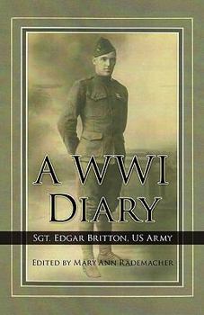 Paperback A Wwi Diary a Wwi Diary: Sgt. Edgar Britton, US Army Book