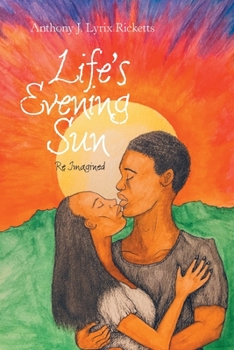 Paperback Life's Evening Sun: Re-Imagined Book