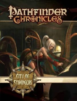 Pathfinder Chronicles: City of Strangers - Book  of the Pathfinder Campaign Setting
