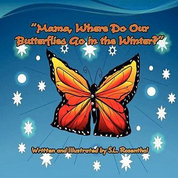 Paperback Mama, Where Do Our Butterflies Go in the Winter? Book