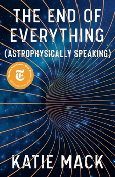 Hardcover The End of Everything: (Astrophysically Speaking) Book