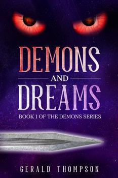Paperback Demons and Dreams: Book 1 of the Demons Series Book