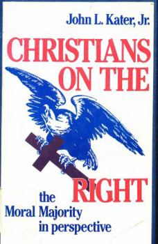 Paperback Christians on the Right: The Moral Majority in Perspective Book