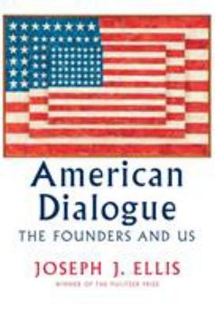 Hardcover American Dialogue: The Founders and Us Book