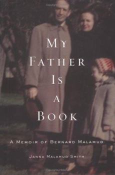 Hardcover My Father Is a Book: A Memoir of Bernard Malamud Book