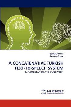 Paperback A Concatenative Turkish Text-To-Speech System Book