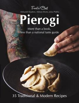 Paperback Pierogi: More Than a Book, Less Than a National Taste Guide Book