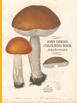 Paperback John Derian Colouring Book: Mushrooms Book