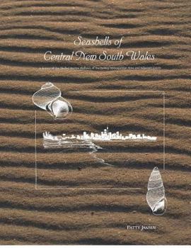 Paperback Seashells of Central New South Wales: A Survey of the Shelled Marine Molluscs of the Sydney Metropolitan Area and Adjacent Coasts Book
