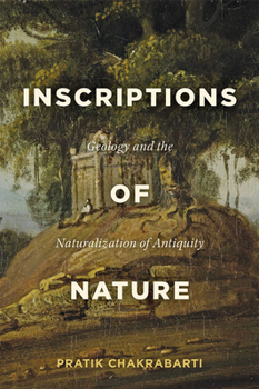 Hardcover Inscriptions of Nature: Geology and the Naturalization of Antiquity Book