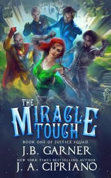 Miracle's Touch - Book #1 of the Justice Squad