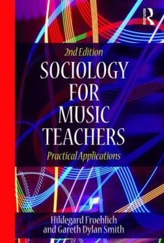 Paperback Sociology for Music Teachers: Practical Applications Book