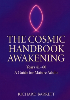 THE COSMIC HANDBOOK AWAKENING: Years 41 - 60