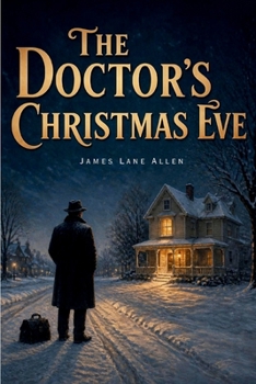 The Doctor's Christmas Eve: A Classic Christmas Story of Love, Memory, Compassion and the Hope of Renewal