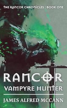 Rancour - Book #1 of the Rancor Chronicles