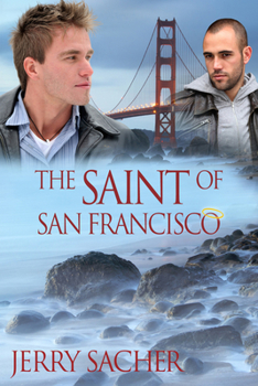 The Saint of San Francisco - Book #1 of the Saint of San Francisco