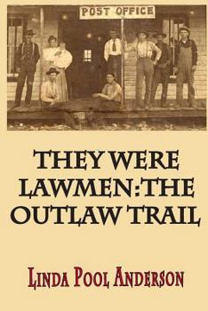 Paperback They Were Lawmen: The Outlaw Trail Book