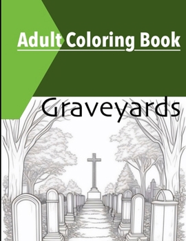 Paperback Adult Coloring Book: Graveyards Book