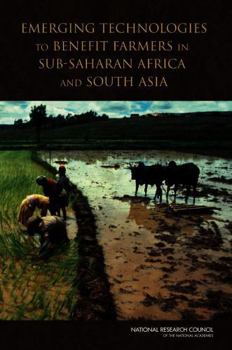 Emerging Technologies to Benefit Farmers in Sub-Saharan Africa and South Asia