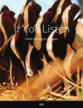 Paperback If You Listen: A Poetry Book For Teens Book