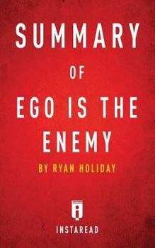 Paperback Summary of Ego is the Enemy: by Ryan Holiday Includes Analysis Book