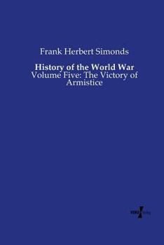 Paperback History of the World War: Volume Five: The Victory of Armistice Book